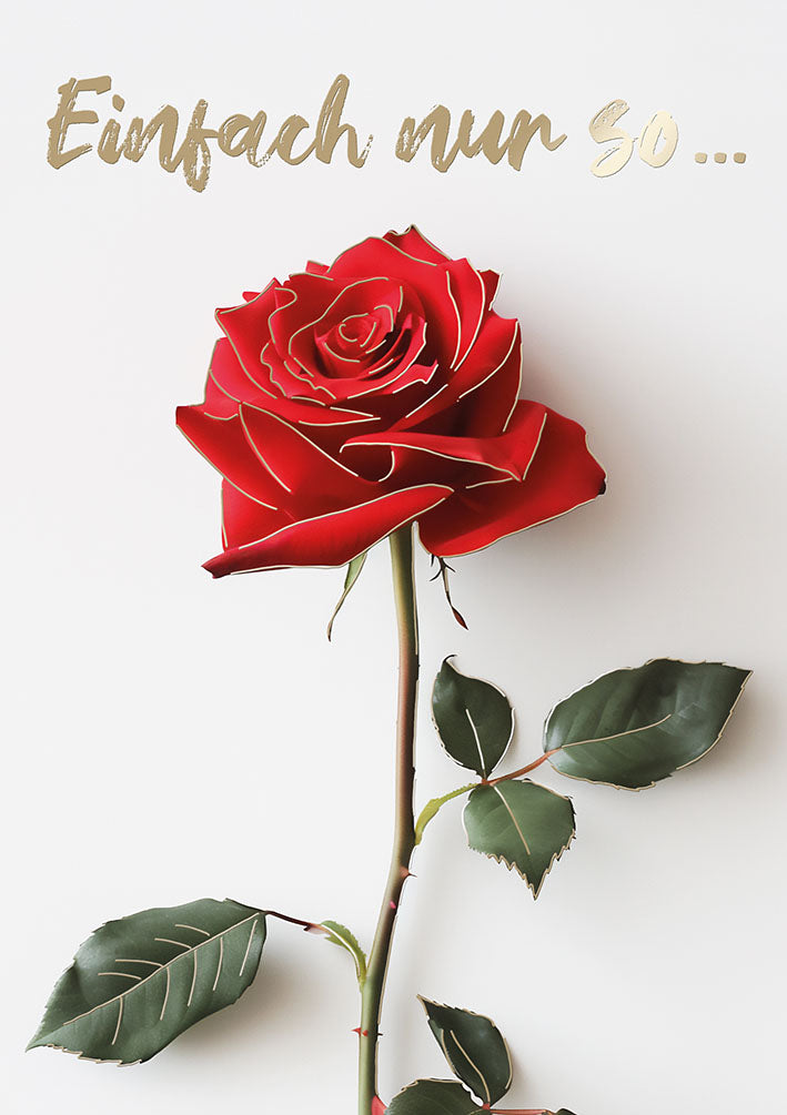 Sternstunden Glückwunschkarte „Rote Rose – Einfach nur so“