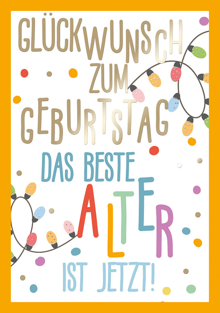 Farbrausch Geburtstagskarte „Das beste Alter ist jetzt“