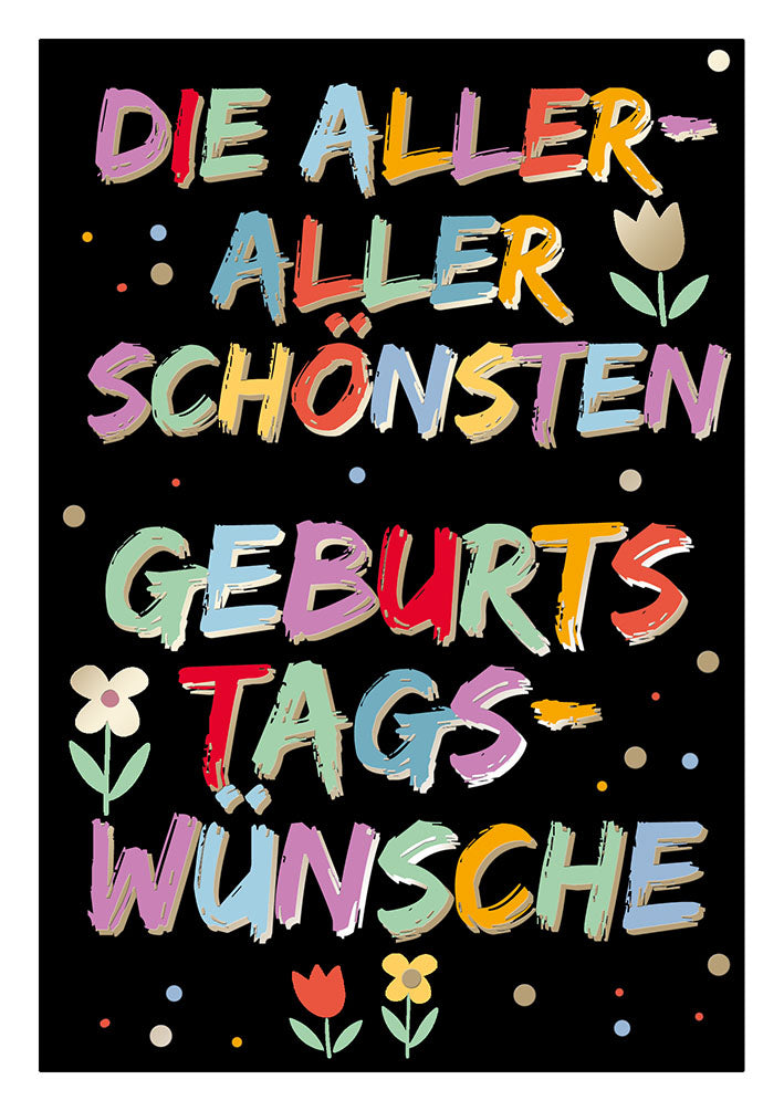 Farbrausch Geburtstagskarte „Die allerschönsten Wünsche“