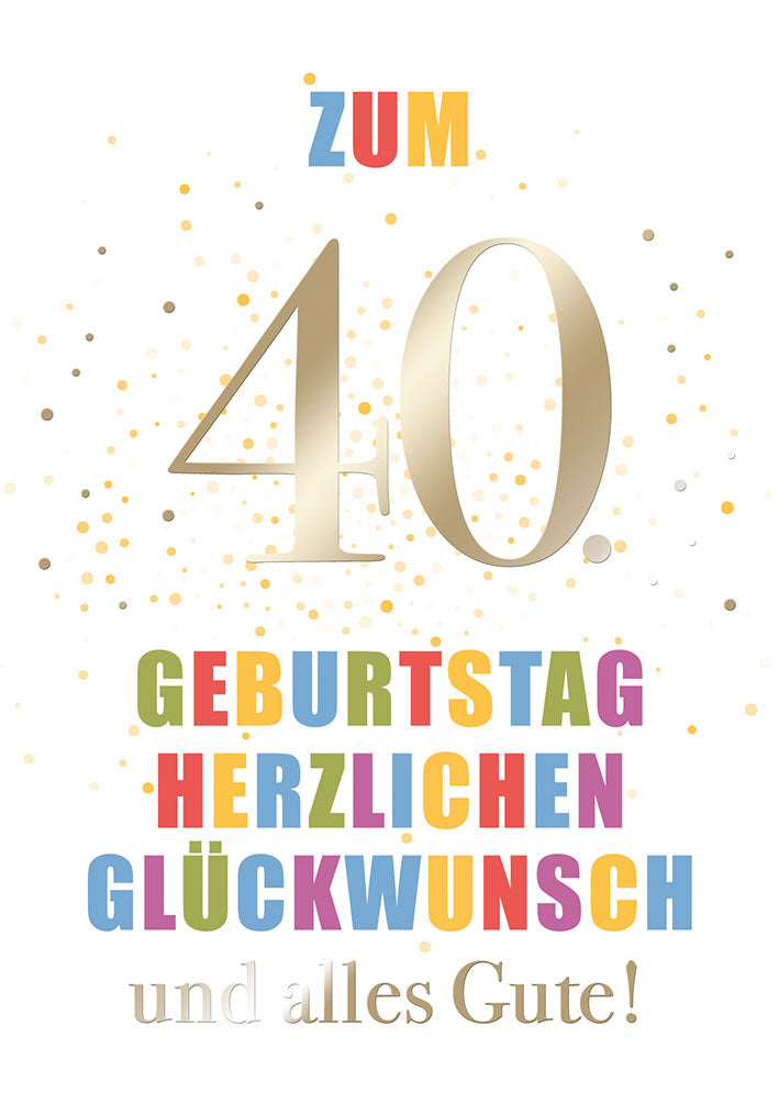 Karte zum 40. Geburtstag „Goldene Zahl“