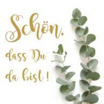Servietten „Schön, dass du da bist“ Eukalyptus